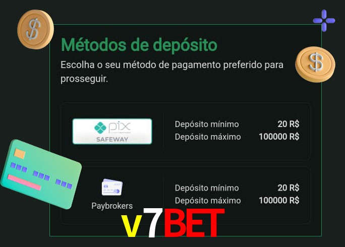 O cassino v7bet oferece uma grande variedade de métodos de pagamento